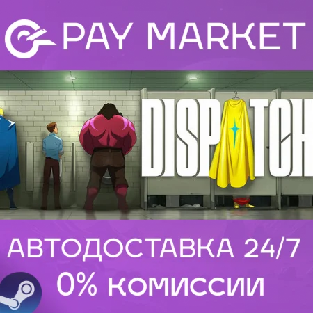 ️Dispatch | АВТОДОСТАВКА [Россия Steam Gift]