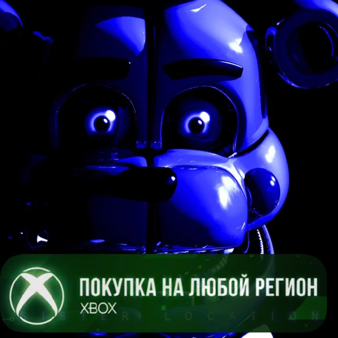 Five Nights at Freddy's: Sister Location XBOX Любой Рег