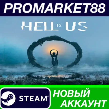 Hell is Us Steam АККАУНТ НОВЫЙ +ПОЧТА
