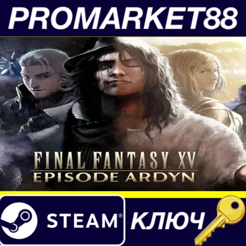 Final Fantasy XV - Episode Ardyn DLC EU Steam КЛЮЧ