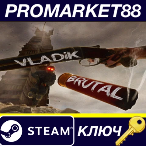 VLADiK BRUTAL Steam КЛЮЧ GLOBAL