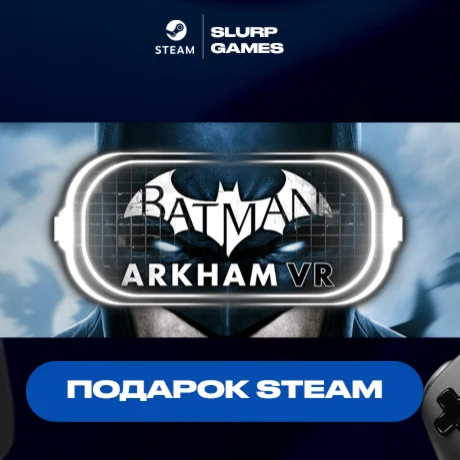 Batman: Arkham VR STEAM GIFT АВТОДОСТАВКА