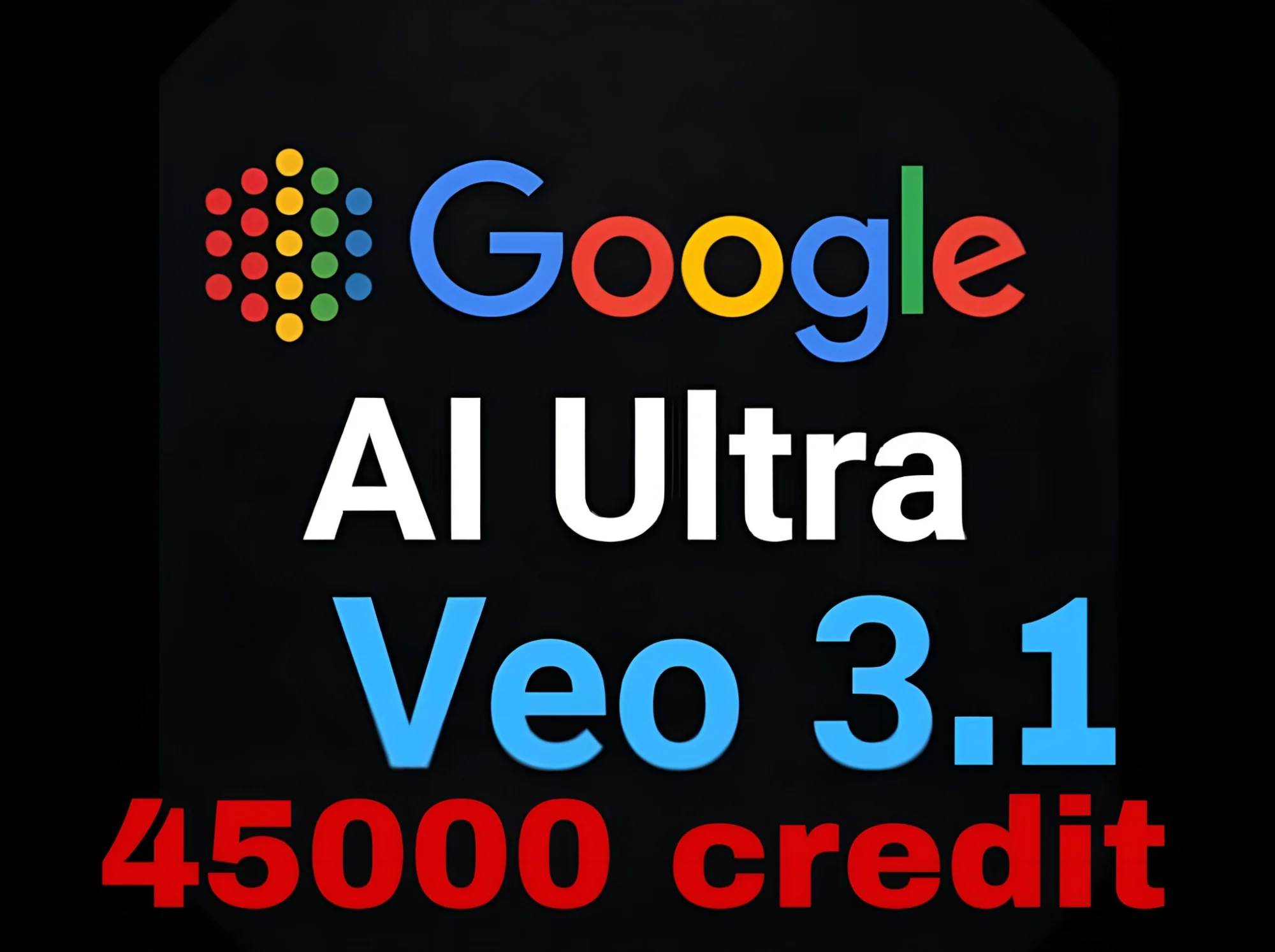 Gemini Ultra + veo 3.1 + Flow + whisk (45000 credit 1 m