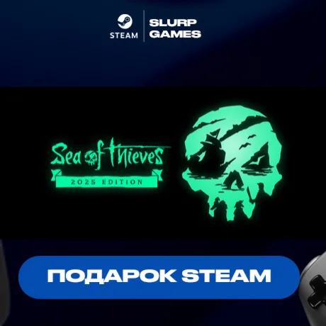 Sea of Thieves 2025 Edition STEAM GIFT АВТОДОСТАВКА