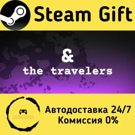  the travelers ???? Steam Gift РФ/КЗ/др.  Автодоставка