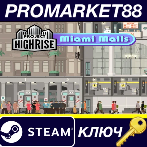 Project Highrise - Miami Malls DLC EU Steam КЛЮЧ