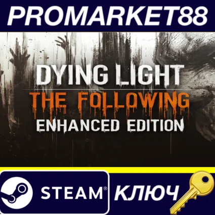 Dying Light: The Following Enhanced Edition PL Steam КЛ