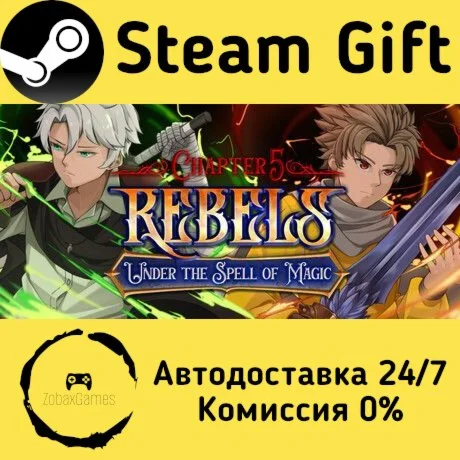  Rebels - Under the Spell of Magic (Chapter 5) ????