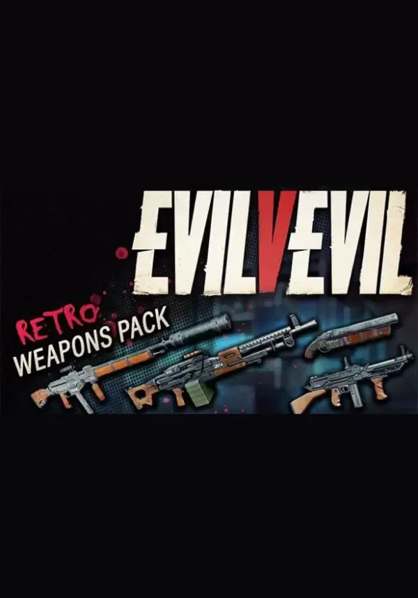 (DLC) EvilVEvil - Retro Weapons (STEAM) РФ и СНГ