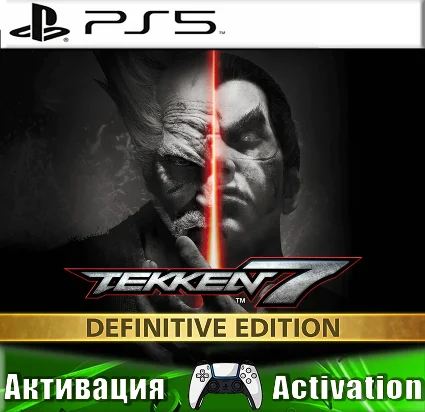 🎮 TEKKEN 7 - Definitive Edition (PS5/RUS) Активация ✅
