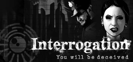Interrogation You will be deceived Steam ключ Global РФ