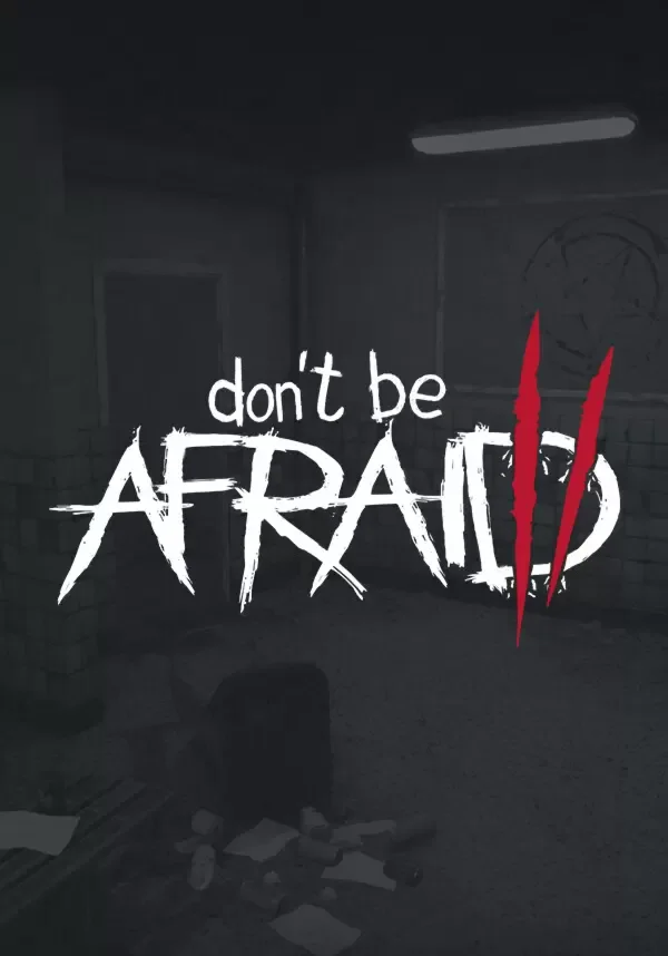 Don't Be Afraid 2 (STEAM) Регион: Все страны