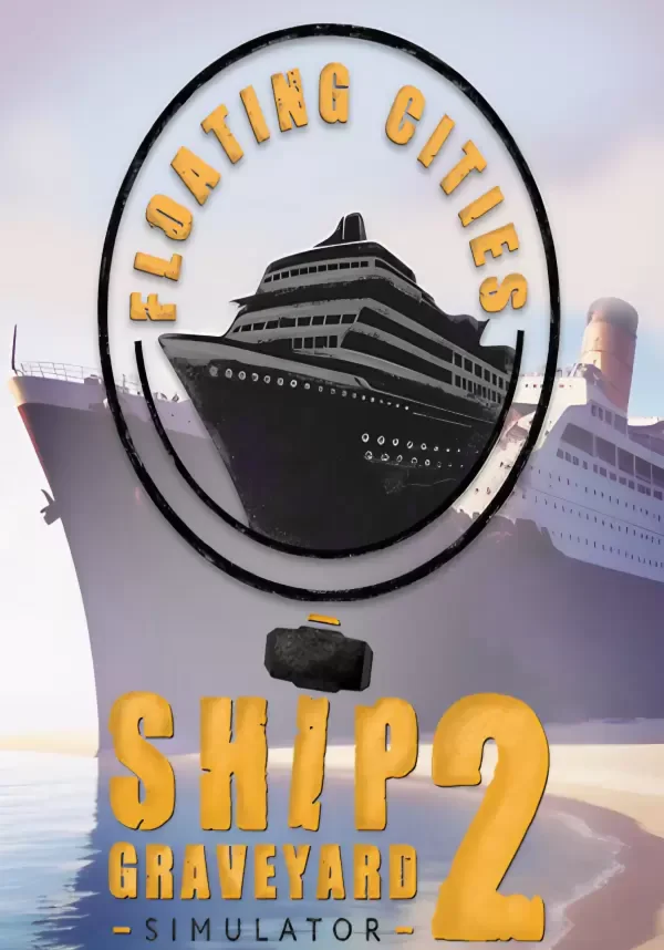 (DLC) Ship Graveyard Simulator 2 - Floating Cities DLC 
