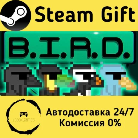  B.I.R.D. ???? Steam Gift РФ/КЗ/др.  Автодоставка