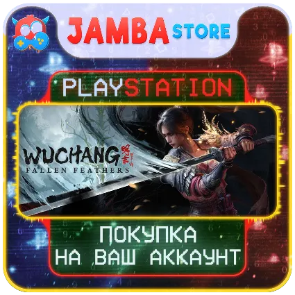 WUCHANG: Fallen Feathers · PS5 · Выбор региона