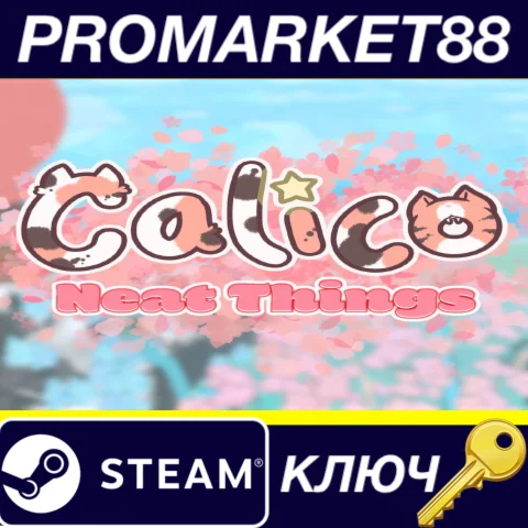 Calico - Neat Things DLC Steam КЛЮЧ GLOBAL