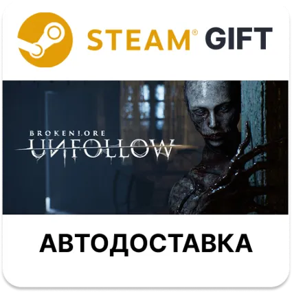 BrokenLore: UNFOLLOW Steam РУ КЗ УКР ТР РБ СНГ