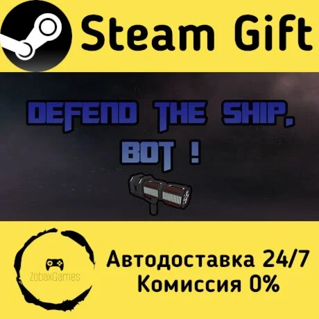  Defend the ship, bot ! ???? Steam Gift РФ/КЗ/др.  Автодоставка