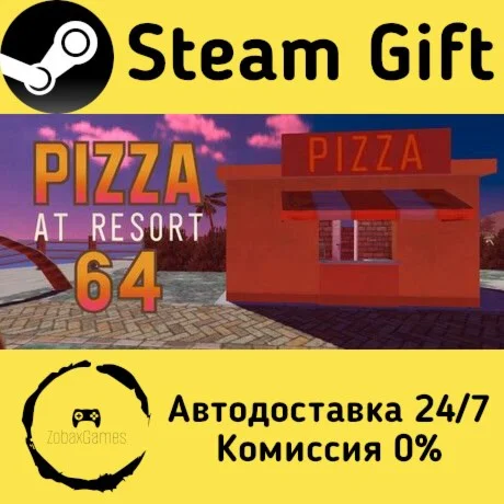  Pizza at Resort 64 ???? Steam Gift РФ/КЗ/др. 