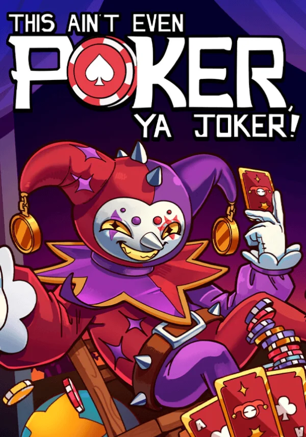 This Ain’t Even Poker, Ya Joker (STEAM) Все страны
