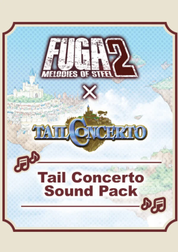 (DLC) Fuga: Melodies of Steel 2 - Tail Concerto Sound P