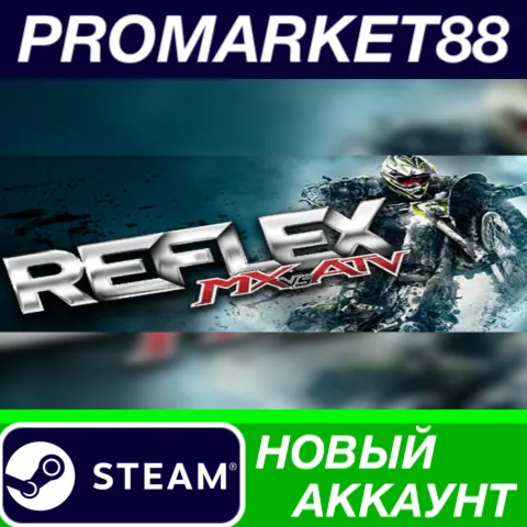 MX vs ATV Reflex Steam АККАУНТ НОВЫЙ+ПОЧТА