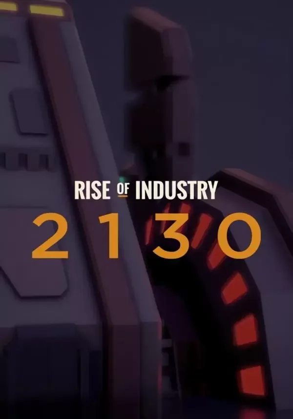 (DLC) Rise of Industry: 2130 (STEAM) Регион: Европа