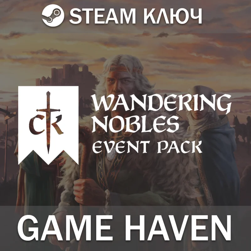 Crusader Kings III: Wandering Nobles  Steam 0% РФ+СНГ