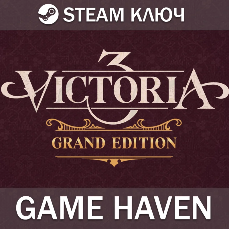 Victoria 3: Grand Edition  Steam 0% РФ+СНГ+Турция