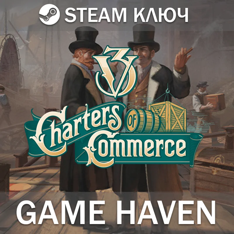 Victoria 3: Charters of Commerce Steam 0% РФ+СНГ+Турц