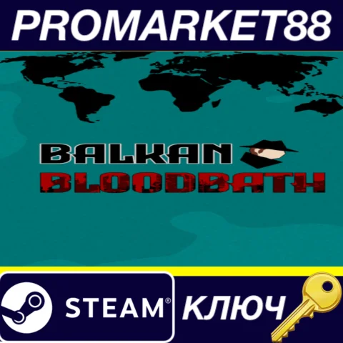 Balkan Bloodbath Steam КЛЮЧ GLOBAL