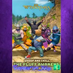 ️Sir Whoopass Whoop and Chill - The Fluff Awakens XBOX DLC