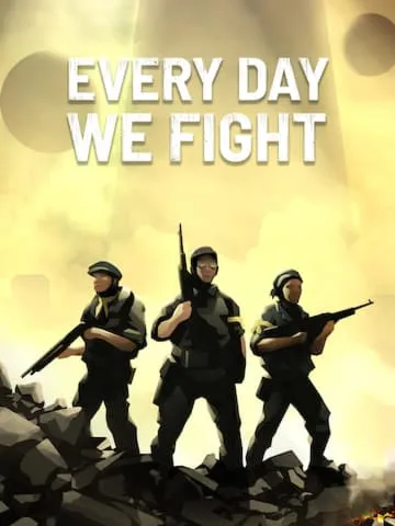 Every Day We Fight (Epic Games)
