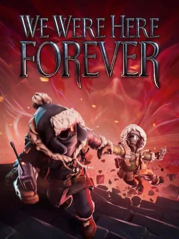 We Were Here Forever (Epic Games)