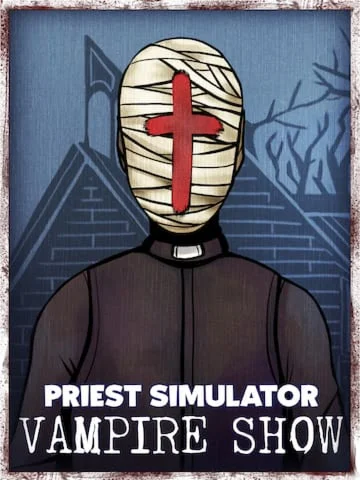Priest Simulator Vampire Show (Epic Games)