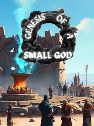 Genesis of a Small God (Epic Games)