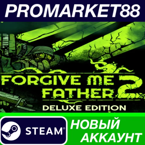 Forgive Me Father 2 Deluxe Edition Steam АККАУНТ