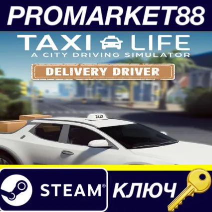 Taxi Life: A City Driving Simulator - Delivery Driver DLC Steam КЛЮЧ