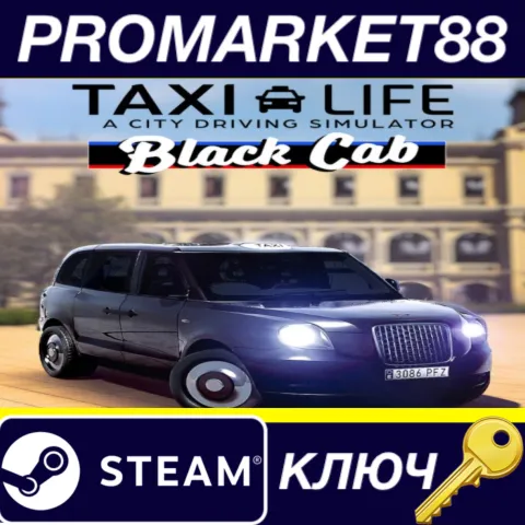 Taxi Life: A City Driving Simulator - Black Cab DLC Steam КЛЮЧ