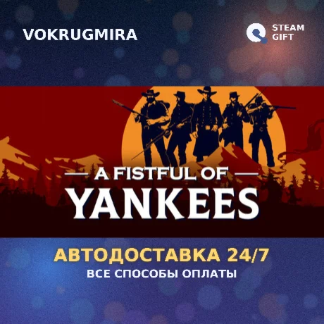 A Fistful Of Yankees | Steam Gift  | Автодоставка
