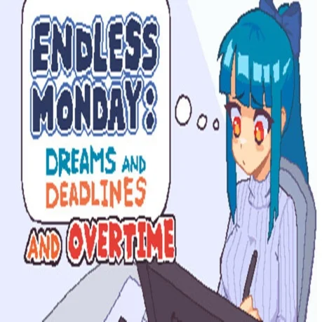 Endless Monday: Dreams and Deadlines (Steam key / РФ+Весь Мир)