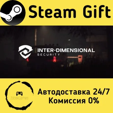  Inter-Dimensional Security ???? Steam Gift РФ/КЗ/др.  Автодоставка