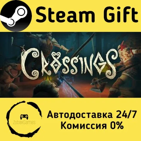  Crossings ???? Steam Gift РФ/КЗ/др.  Автодоставка