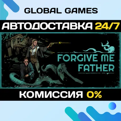 Forgive me FatherSteam Ключ РФ+СНГ