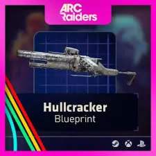 ARC Raiders > Чертежи > Чертеж HULLCRACKER