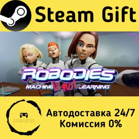  Robodies: Machine IS NOT Learning ???? Steam Gift РФ/КЗ/др.  Автодоставка