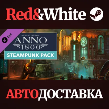 Anno 1800 - Steampunk Pack DLC * STEAM RU*KZ*UA*СНГ
