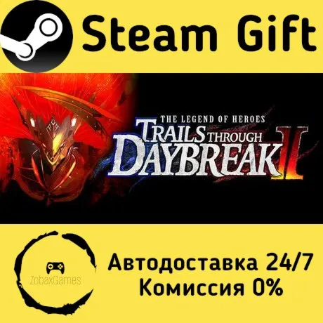  The Legend of Heroes: Trails through Daybreak II ???? Steam Gift РФ/КЗ/др. 