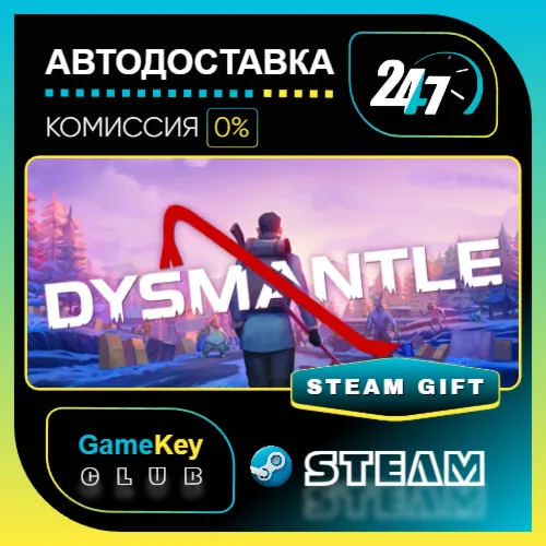 DYSMANTLE / STEAM GIFT / Выбор стран