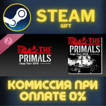 THE PRIMALS Zepp Tour 2018 - Trial By Shadow СТИМ ПК